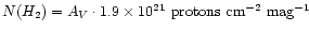 $N(H_2) = A_V \cdot 1.9\times 10^{21} \mbox{
protons cm}^{-2} \mbox{ mag}^{-1}$