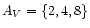 $A_V = \{2,4,8\}$