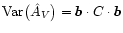 ${\rm Var}\bigl( \hat A_V \bigr) = \vec
b \cdot C \cdot \vec b$