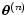 $\vec\theta^{(n)}$