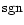 ${\rm sgn}$