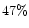 $47\%$