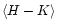 $\langle H - K\rangle$