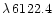 $\lambda\,6122.4$