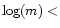 $\log(m)<$