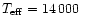 $T_{\rm eff}=14\,000\;$