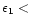 $\epsilon_1<$