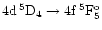 $\rm 4d\,^5D_4 \rightarrow 4f\,^5F^o_5$