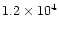 $1.2\times 10^4$
