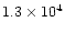 $1.3\times 10^4$