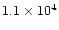 $1.1\times 10^4$
