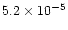 $5.2\times 10^{-5}$