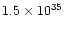 $1.5\times 10^{35}$
