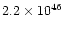 $2.2\times 10^{46}$