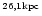 $^{26, \rm 1kpc}$