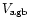 $V_{\rm agb}$