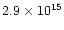 $ 2.9\times 10^{15}$