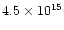 $4.5\times 10^{15}$