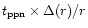 $t_{\rm ppn}\times
\Delta(r)/r$