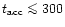 $t_{\rm acc} \mathrel{\mathchoice {\vcenter{\offinterlineskip\halign{\hfil
$\dis...
...\offinterlineskip\halign{\hfil$\scriptscriptstyle ...