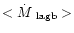 $< \mbox{$\dot{M}$ }_{\rm lagb} >$