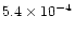 $5.4\times 10^{-4}$