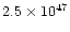 $2.5\times
10^{47}$