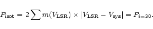 \begin{displaymath}P_{\rm isot} = 2 \sum m(V_{\rm LSR}) \times \vert V_{\rm LSR} - V_{\rm sys}\vert =
P_{i=30}.
\end{displaymath}