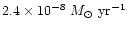 $2.4\times 10^{-8}~M_\odot~{\rm yr}^{-1}$