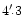 $4^{\prime}_{\raisebox{.6ex}{\hspace{.12em}.}}3$
