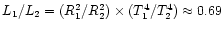 $L_1/L_2 = (R_1^2/R_2^2) \times
(T_1^4/T_2^4) \approx 0.69$