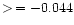 $>\,= -0.044$
