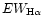 $EW_{{\rm H{\alpha}}}$