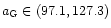 $a_{{\rm G}}
\in(97.1,127.3)$