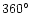 $360\hbox{$^\circ$ }$