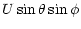 $\displaystyle U\sin\theta\sin\phi$