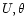 $U,\theta$