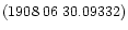 $(1908\;06\;30.09332)$