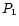 $P_{{\rm 1}}$
