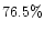 $76.5\%$