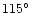 $115\hbox{$^\circ$ }$