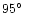 $95\hbox{$^\circ$ }$