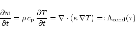 \begin{displaymath}
\frac{\partial w}{\partial t} = \rho\, c_{\rm p}
\,\frac{\p...
... \nabla \cdot (\kappa \, \nabla T) =: \Lambda_{\rm cond}(\tau)
\end{displaymath}