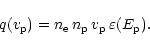 \begin{displaymath}
q(v_{\rm p}) = n_{\rm e}\,n_{\rm p}\,v_{\rm p}\,\varepsilon(E_{\rm p}).
\end{displaymath}
