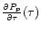$\frac{\partial
P_{\rm p}}{\partial\tau}(\tau)$