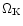 $\Omega_{\rm K}$