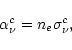\begin{displaymath}
\alpha^{c}_\nu = n_e \sigma^c_\nu,
\end{displaymath}