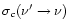 $\sigma_c(\nu'\rightarrow\nu)$