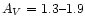 $A_{V}=1.3\mbox{--}1.9$
