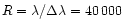 $R=\lambda/\Delta\lambda=40\,000$